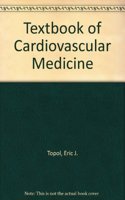 Textbook of Cardiovascular Medicine