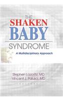 The Shaken Baby Syndrome: A Multidisciplinary Approach