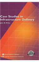 Case Studies in Infrastructure Delivery