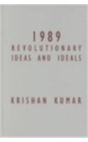 1989: Revolutionary Ideas and Ideals