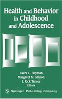 Health and Behavior in Childhood and Adolescence