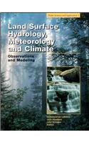 Land Surface Hydrology, Meteorology, and Climate -  Observations and Modeling