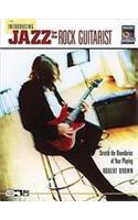Introducing Jazz for the Rock Guitarist: Stretch the Boundaries of Your Playing