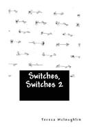 Switches, Switches 2