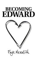 Becoming Edward