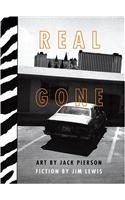 Real Gone: Photographs by Jack Pierson & Fiction by Jim Lewis