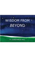 Wisdom from Beyond