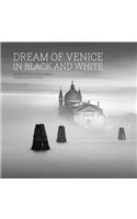 Dream of Venice in Black and White