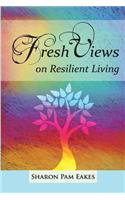 Fresh Views on Resilient Living