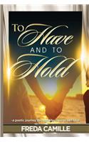 To Have and To Hold... a journey through life towards self-love