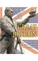 The Men Who Built Great Britain