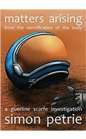 Matters Arising from the Identification of the Body: A Guerline Scarfe Investigation