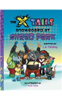 X-tails Snowboard at Shred Park