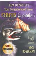 How to Protect Your Neighborhood from Circus Werewolves
