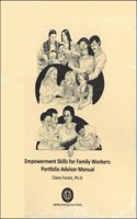Empowerment Skills for Family Workers Portfolio Advisor's Manual