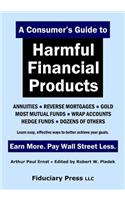 A Consumer's Guide to Harmful Financial Products