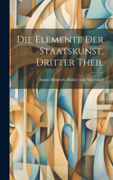 Die Elemente der Staatskunst, dritter Theil