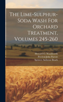 The Lime-sulphur-soda Wash For Orchard Treatment, Volumes 245-260