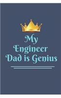 My Engineer Dad is Genius Notebook Journal