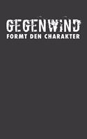 Gegenwind formt den Charakter