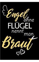 Engel Ohne Flügel Nennt Man Braut