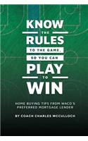 Know The Rules To The Game, So You Can Play To Win