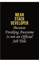 Mean Stack Developer Because Freaking Awesome Is Not An Official Job Title