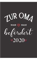 Zur Oma befördert 2020: Blanko Notizbuch (120 Seiten, Softcover mit mattem Finish, mit Register und Seitenzahlen) I Leeres Notizheft I Malbuch I Zeichenbuch I Blankobuch