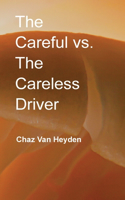 Careful vs. The Careless Driver