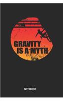 Gravity Is A Myth Notebook
