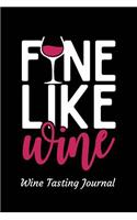 Fine Like Wine Wine Tasting Journal
