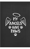 My Angels Have Paws