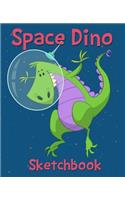Space Dinosaur Sketch Book: Large Blank Pages for Sketching: Sketchbook for Drawing & Kids Journal.