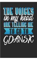The Voices In My Head Are Telling Me To Go To Gdansk