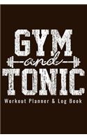 Workout Planner & Log Book - Gym and Tonic