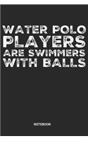 Notebook: Dotted Lined Water Polo Notebook (6x9 inches) ideal as a Players Journal. Perfect as a Water Polo Rules or Score Book for all Waterpolo Lover. Great