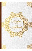Muslim Notebook: Islamic themed Journal, notebook, diary gift for Muslims 120 lined Pages 6x9 Luxury Arabic Design