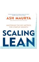 Scaling Lean: Mastering the Key Metrics for Startup Growth