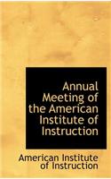 Annual Meeting of the American Institute of Instruction