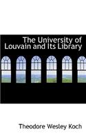 The University of Louvain and Its Library