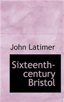 Sixteenth-Century Bristol