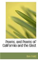 Poems, and Poems of California and the West: (English)