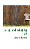 Jesus and What He Said