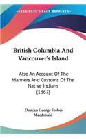 British Columbia And Vancouver's Island