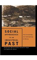 Social Approaches to an Industrial Past