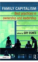 Family Capitalism: Best Practices in Ownership and Leadership