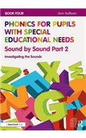 Phonics for Pupils with Special Educational Needs Book 4: Sound by Sound Part 2