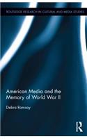 American Media and the Memory of World War II