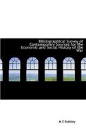 Bibliographical Survey of Contemporary Sources for the Economic and Social History of the War