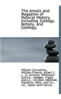 The Annals and Magazine of Natural History, Including Zoology, Botany, and Geology.